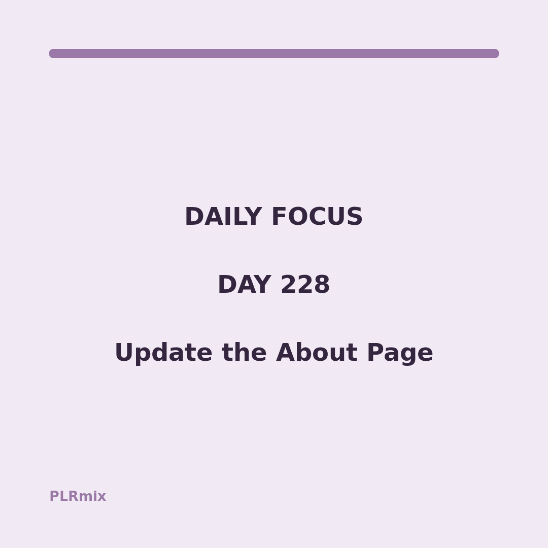 Daily Focus – Day 228: Update the About Page